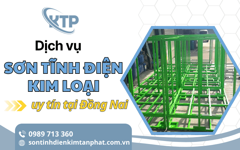 Công nghệ sơn tĩnh điện kim loại – Địa chỉ cung cấp đáng tin cậy tại Đồng Nai